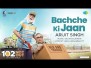 Bachche Ki Jaan Song Lyrics