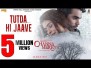 Tutda Hi Jaave Song Lyrics