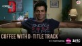 Coffee With D (Title) Song Lyrics