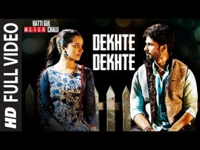Dekhte Dekhte Song Lyrics