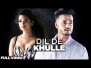 Dil De Khulle Song Lyrics