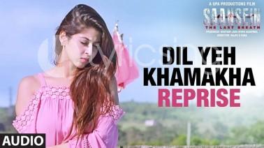 Dil Yeh Khamakha Reprise Song Lyrics