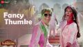 Fancy Thumke Song Lyrics