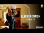 Flicker Singh Song Lyrics