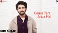 Gussa Tera Jayaz Hai Song Lyrics