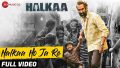 Halkaa Ho Ja Re Song Lyrics
