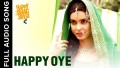 Happy Oye Song Lyrics