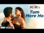 Tum Mere Ho Song Lyrics