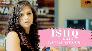 Ishq Kare Barbadiyaan Song Lyrics
