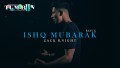 Ishq Mubarak Refix Song Lyrics