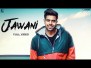 Jawani Song Lyrics