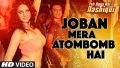Joban Mera Atom Bomb Hai Song Lyrics