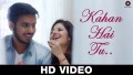 Kahan Hai Tu Song lyrics