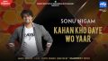Kahan Kho Gaye Wo Yaar Song Lyrics