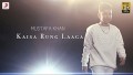 Kaisa Rung Laaga Song Lyrics