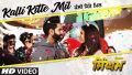 Kalli Kitte Mil Song Lyrics