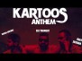 Kartoos Anthem Song Lyrics