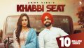 Khabbi Seat Song Lyrics