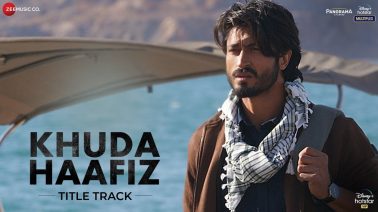 Khuda Haafiz – Title Track Song Lyrics