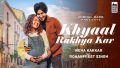 Khyaal Rakhya Kar Song Lyrics