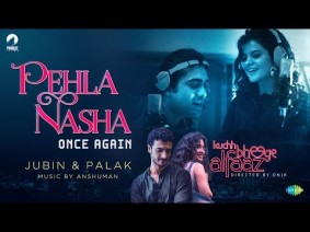 Pehla Nasha Once Again Song Lyrics