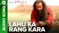 Lahu Ka Rang Kara Song Lyrics