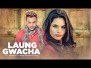 Laung Gwacha Song Lyrics