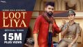 Loot Liya Song Lyrics