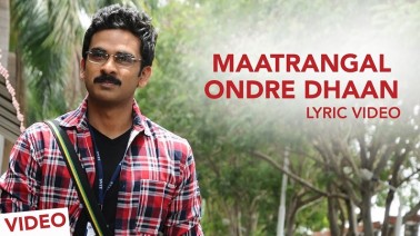 Maatrangal Ondre Dhaan Song Lyrics