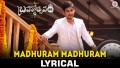 Madhuram Madhuram Song Lyrics