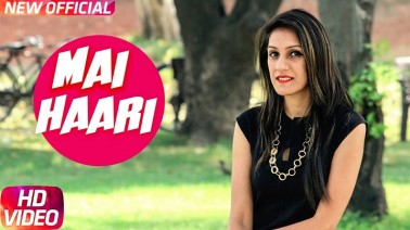 Mai Haari Song Lyrics