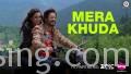 Mera Khuda Song Lyrics