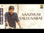Vaazhum Valluvare Song Lyrics