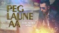 Peg Laune Aa Song Lyrics