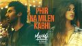 Phir Na Mile Kabhi Song Lyrics