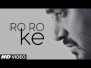Ro Ro Ke Song Lyrics