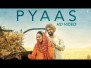 Pyaas Song Lyrics