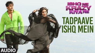 Tadpaave Ishq Mein Song Lyrics
