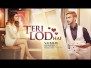 Teri Lod Hai Song Lyrics