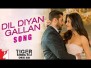Dil Diyan Gallan Song Lyrics
