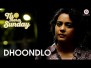 Dhoodlo Tum Song Lyrics