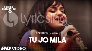 Tu Jo Mila Acoustic Song lyrics