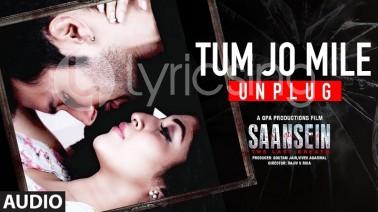 Tum Jo Mile Unplugged Song Lyrics
