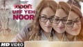 Uff Yeh Noor Song Lyrics