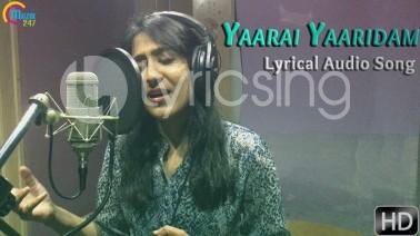 Yaarai Yaaridam Song Lyrics