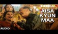 Aisa Kyun Maa Song Lyrics