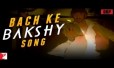 Bach Ke Bakshy Song Lyrics