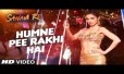 Humne Pee Rakhi Hai Song Lyrics