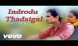 Indrodu Thadaigal Song Lyrics