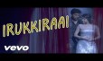 Irukkiraai Song Lyrics
